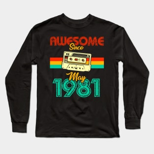 Awesome since May 1981 Long Sleeve T-Shirt